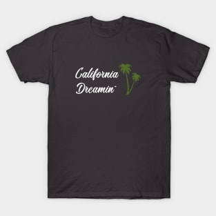 California Dreamin, white T-Shirt